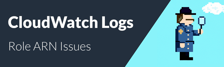 Resolving the AWS CloudWatch Logs role ARN must be set error